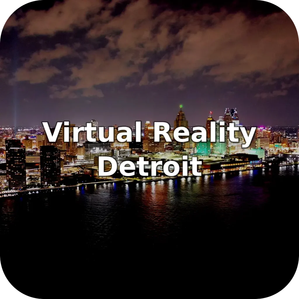 Virtual Reality Near Detroit
