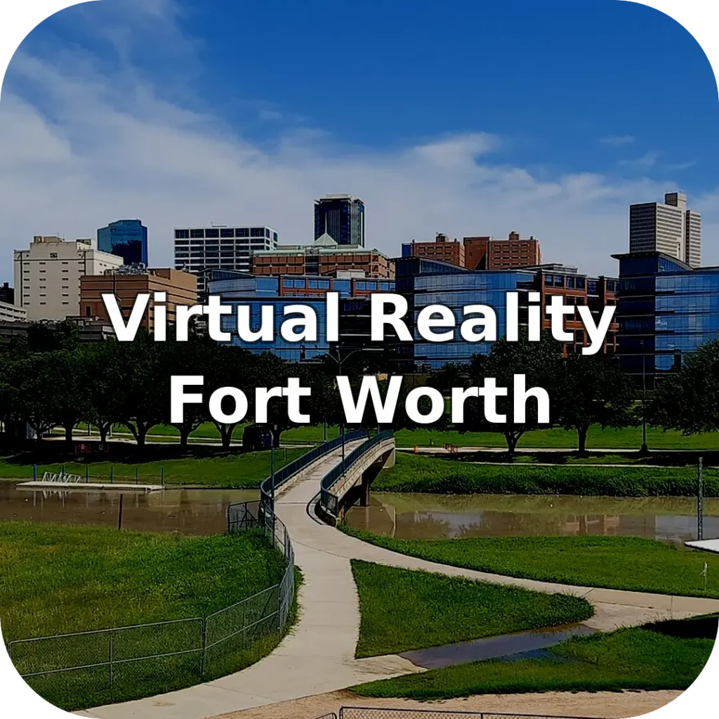 Virtual Reality Near Fort Worth