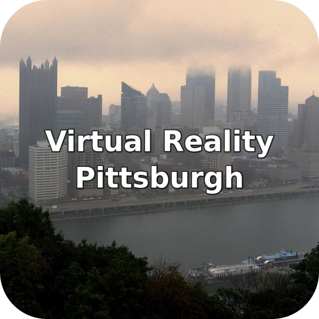 Virtual Reality Near Pittsburgh
