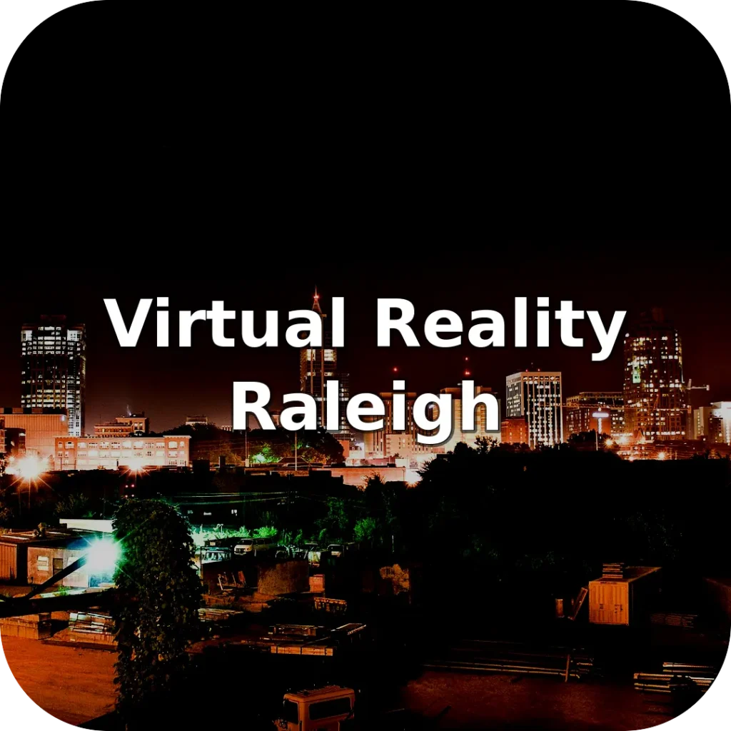Virtual Reality Near Raleigh