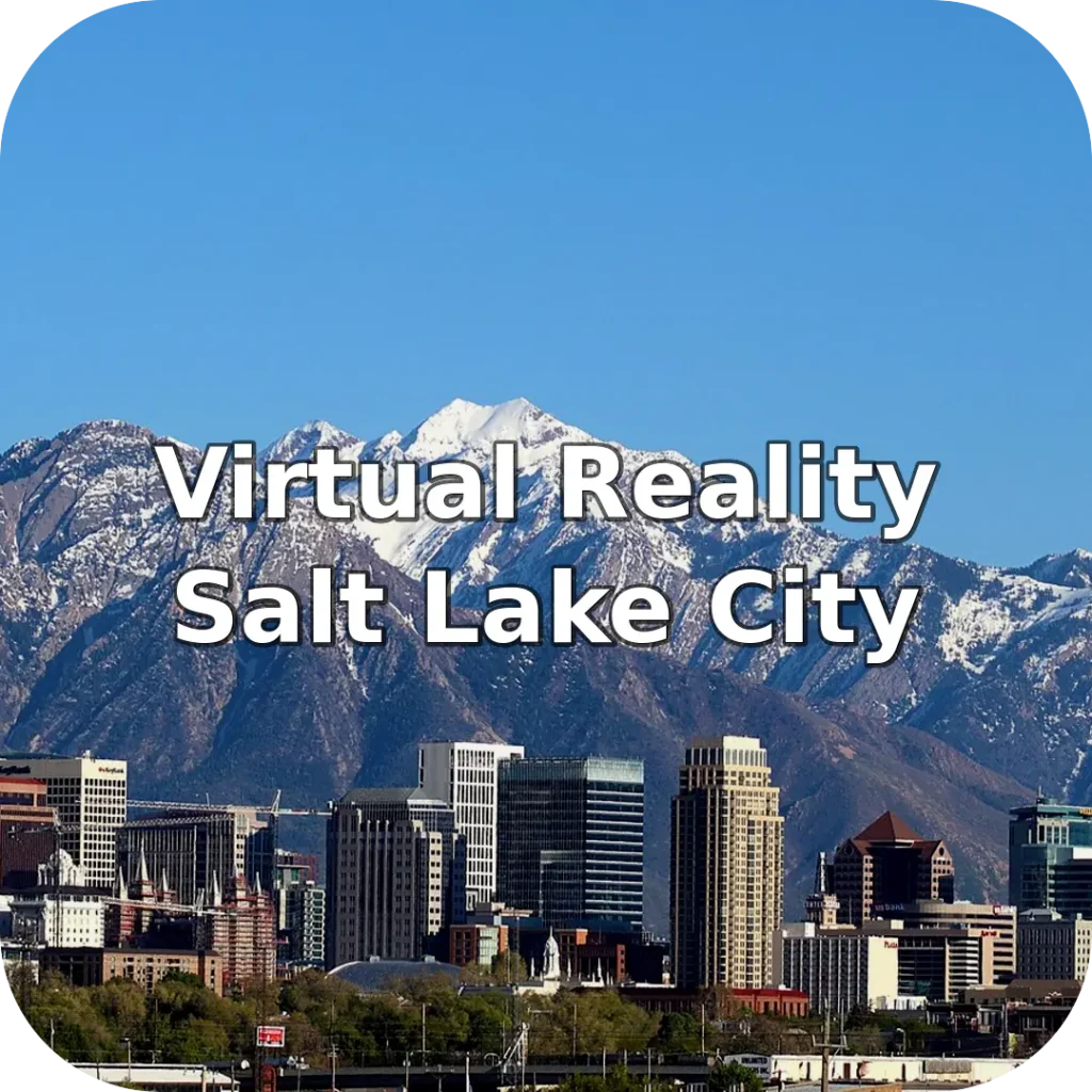 Virtual Reality Near Salt Lake City