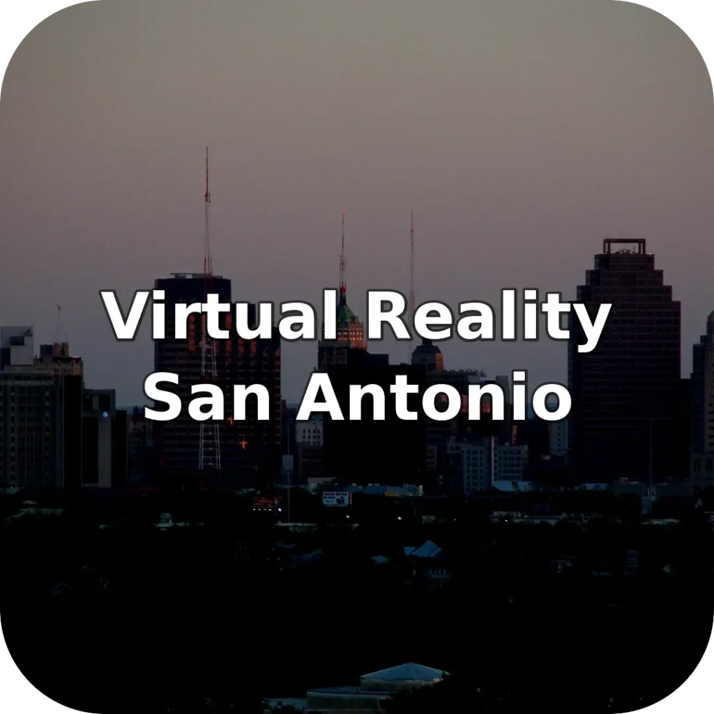 Virtual Reality Near San Antonio