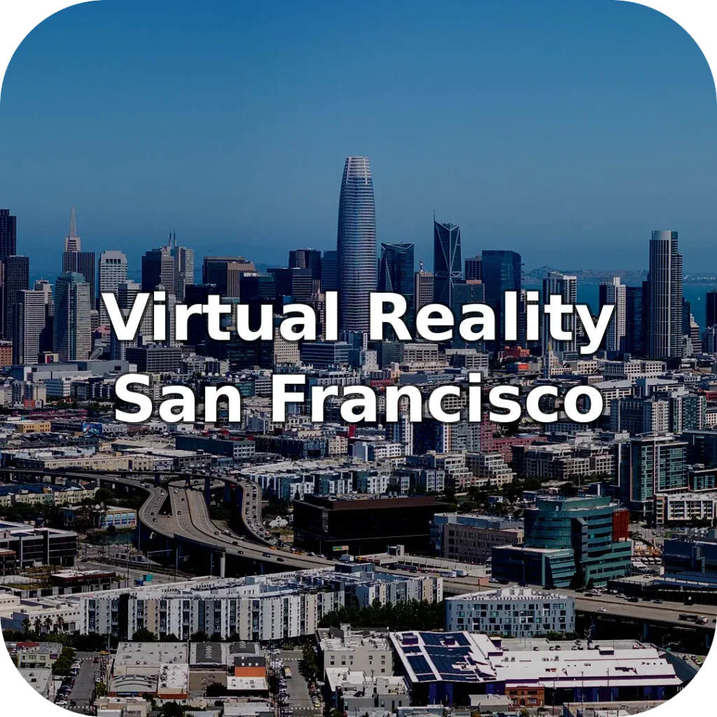 Virtual Reality Near San Francisco