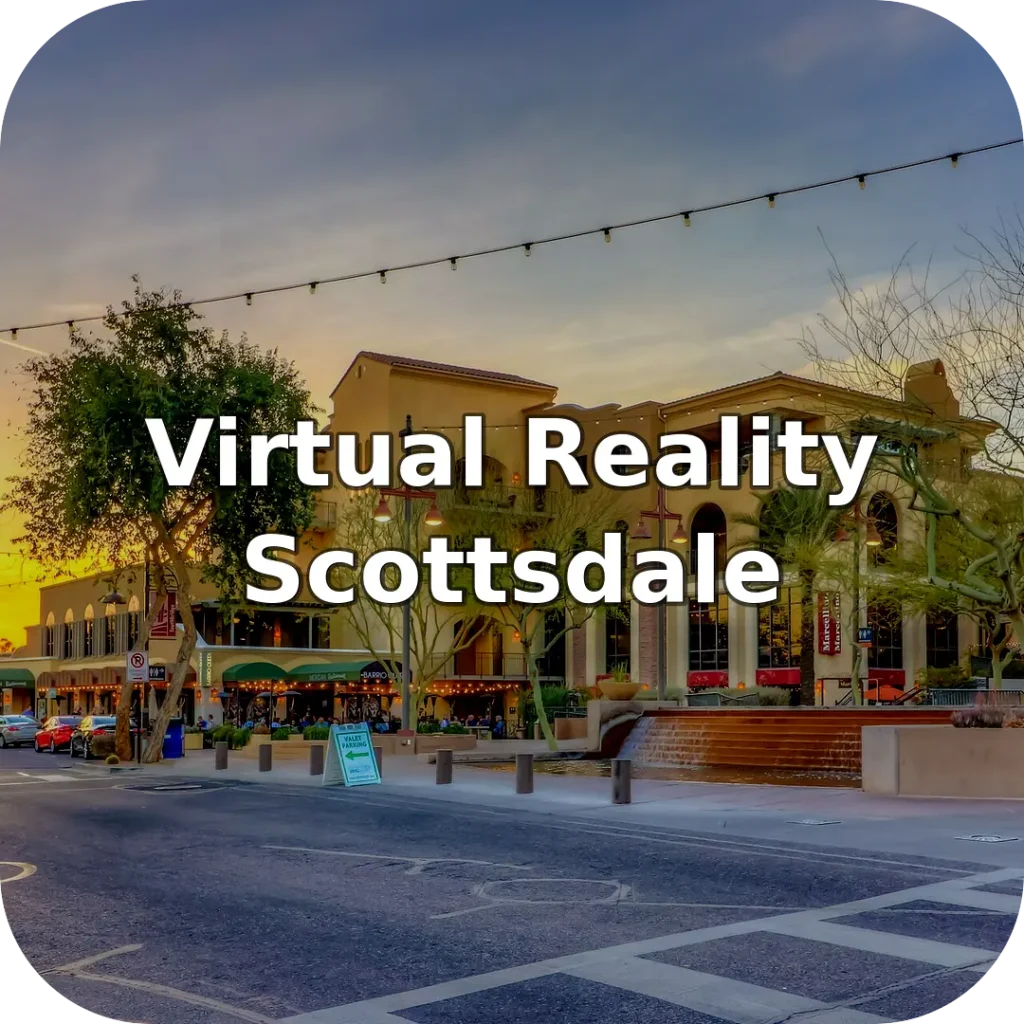 Virtual Reality Near Scottsdale
