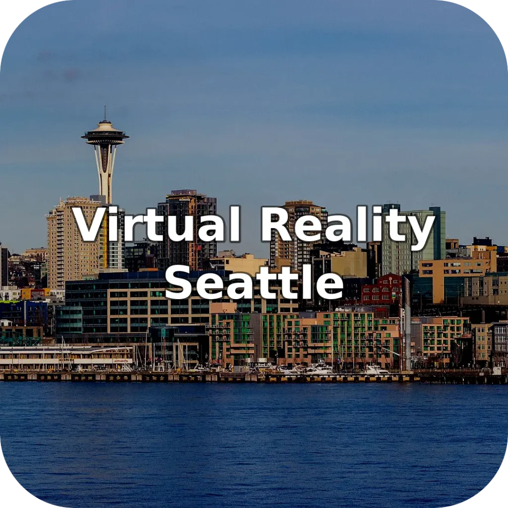 Virtual Reality Near Seattle